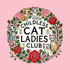 Childless Cat Ladies Club - Childless Cat Ladies Club - T-Shirt | TeePublic Cat Lady Quotes, Cat Lady Aesthetic, Cute Cat Illustration, Ladies Club, Cat Things, Dream's Cat, Cat Merchandise, Cat Club, Sleepy Cat