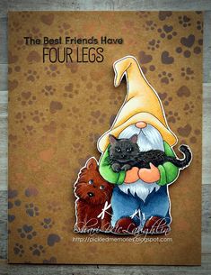 the best friends have four legs card with an image of a gnome holding a cat