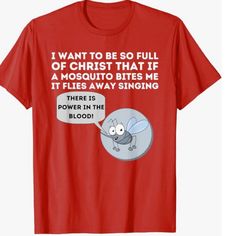 Brand New Mosquito Tee Shirt Color- Red Size Xxl Unisex Mosquito T Shirt, Funny Mosquito, Fringe Tee, Christian Tee Shirts, Guess Shirt, North Face Shirts, Carhartt Womens, Cowgirl Shirts, Christian Humor