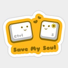 a yellow sticker with the words save my soul and two smiling faces on it