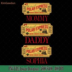 three movie tickets with the words mommy polar express and daddy sophia