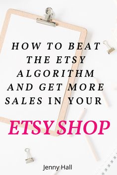 How to BEAT The ETSY Algorithm and get more Sales in your ETSY Shop Etsy Algorithm, Seller Tips, Learn Marketing, Etsy Promotion, Etsy Seo