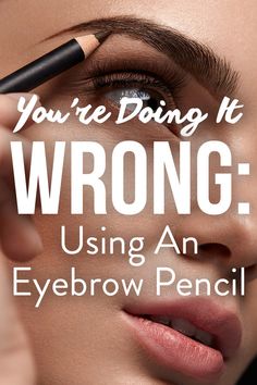 Find out how you're using a brow pencil the wrong way at SheFinds.com! Eyebrows Shaping Plucking, Thread Eyebrows, Perfect Eyebrow Makeup, Best Eyebrow Pencils, Hooded Eye Makeup Tutorial, Best Eyebrow Makeup, Perfect Eyebrow Shape, Eyebrow Makeup Tutorial, Perfect Eyebrow