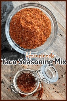 homemade taco - seasoning mix in a glass bowl on a wooden table with the title above it