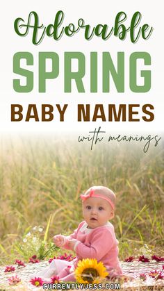 a baby sitting in the grass with text overlay that reads adorable spring baby names