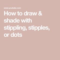 the words how to draw and shade with stripes, stripes, or dots on a pink background