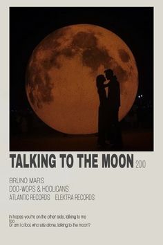 a poster with the words talking to the moon in front of a large full moon