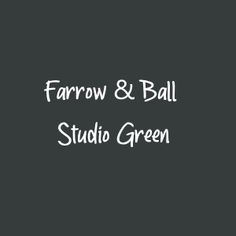 the words farrow and ball studio green are in white letters on a black background