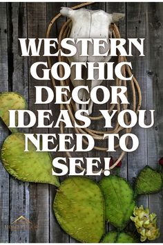 a cow's head and rope with the words western gothic decor ideas you need to see