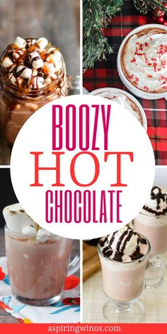 various hot chocolates and desserts with the words boozy hot chocolate