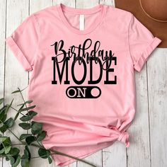 Birthday Mode On Shirt, Birthday Party Group Shirt, Birthday Girl Party T-Shirt, Birthday Shirt,Happy Birthday Shirt, Birthday Girl Shirt Perfect gift for friends, family, and all loved ones. Order affordable, high-quality, personalized t-shirts.  Carefully hand-printed using the latest technology printing houses and water-based ink. Thanks for choosing us.  WHAT SIZE FITS ME BEST  Please scroll through the photos. Measurements for clothing types and sizes are listed as well.  These are a unisex It's My Birthday Shirt, Happy Birthday Shirt, Birthday Girl Shirt, Group Shirts, Birthday Tshirts, Girl Shirt, Clothing Brands, Girl Party, Its My Birthday