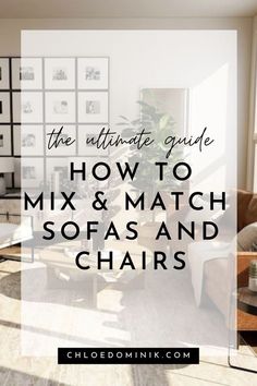 the ultimate guide to how to mix and match sofas and chairs