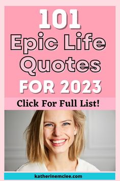 a woman smiling with the text 101 epic life quotes for 205 click for full list