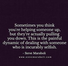 steve marboi quote on being someone up, but they actually pulling you down