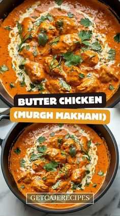 two pans filled with butter chicken curry and garnished with cilantro