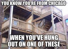 an apartment building with stairs leading up to the second floor and words above it that read, you know you're from chicago when you've hung out on one of these