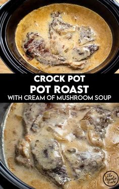 crock pot with cream of mushroom soup in it and the words crock pot potato roast