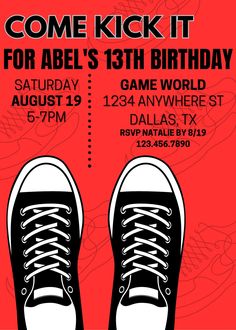 a pair of shoes with the words come kick it for abel's 13th birthday