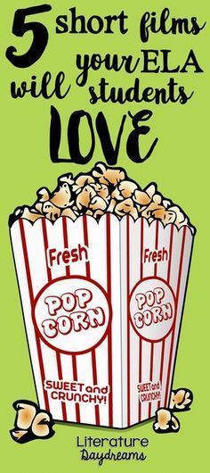 a green poster with popcorn and the words 5 short films will you / ela students love?