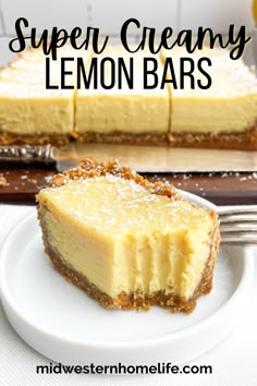 a close up of a slice of cheesecake on a plate with the text super creamy lemon bars