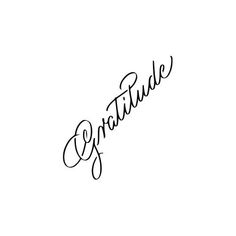 the word gratitude written in cursive writing on a white background with black ink