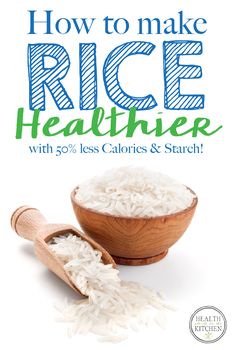 how to make rice healthier with 50 % less calories and starch