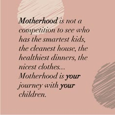 a quote about motherhood is not a competition to see who has the smartest house