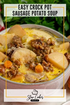 an easy crock pot sausage potato soup recipe in a white bowl with text overlay