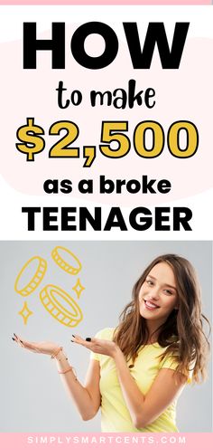 a woman holding a pen in her hand with the words how to make $ 2, 500 as a broke teenager