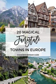 collage of towns in europe with text overlay that reads 20 spectacular fairy tale towns in europe