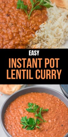 an easy instant pot lentil curry recipe that is ready to be eaten in less than 30 minutes