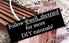 there is a sign that says follow @wellsheetted for more diy tutors