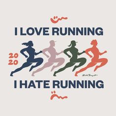 i love running and i hate running t - shirt design with three runners in silhouettes