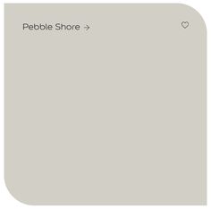 a white square with the words pebble shore on it