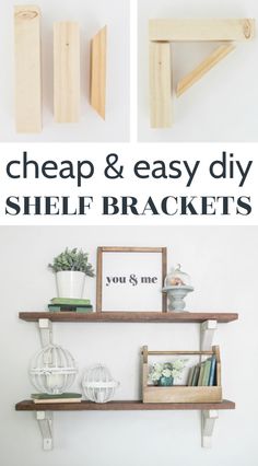 the shelf brackets are made out of wood and have two different types of shelves on them