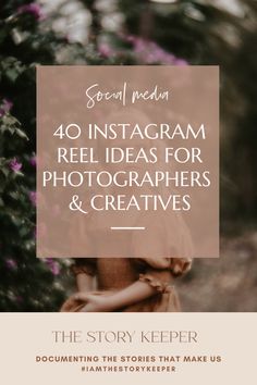 a girl in a dress with text overlay that reads, 40 instagramm reel ideas for photographers and creatives