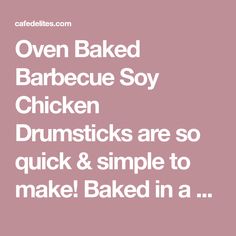 the words oven baked barbecue soy chicken drums are so quick and simple to make baked in a