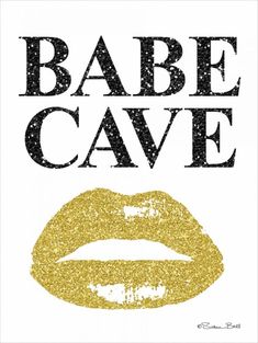 Babe Cave Poster Print by Susan Ball-VARPDXSB452 Image 1 Babe Cave, Gold Sign, Penny Lane, Art Licensing, Fine Arts Posters, Art And Technology, State Art, Unframed Prints, Paper Stock