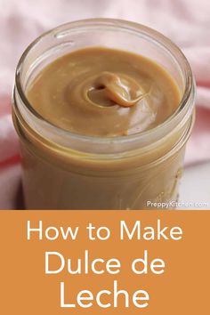 an image of how to make dulce de leche in a jar with text overlay