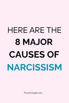 8 Causes of Narcissism What Causes Narcissism, Causes Of Narcissism