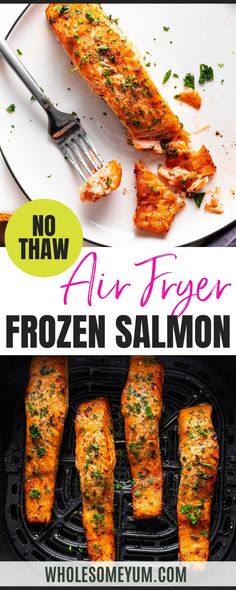 an air fryer with frozen salmon on it and the words no thaw air fryer frozen salmon