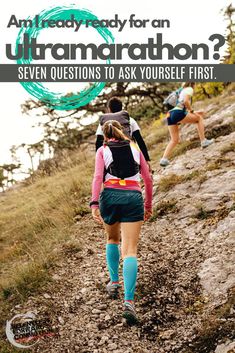 two people hiking up a hill with text overlay that reads, are you ready for an ultra marathon? seven questions to ask yourself first