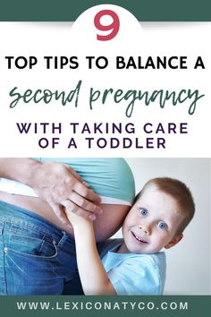 a pregnant child holding her stomach with the words 9 tips to balance a second pregnancy with taking care of a toddler