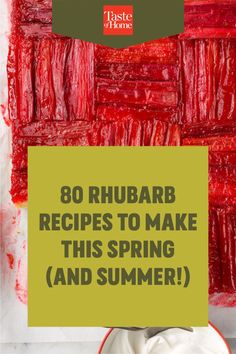 red beets with the words 30 rhubarb recipes to make this spring and summer