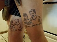 two people with tattoos on their legs that say it's ok to see you first