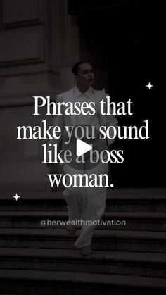 a man walking down some steps with the words phrases that make you sound like a boss woman