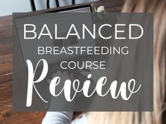 a woman sitting at a table using a laptop computer with the words balanced breastfeeding course review