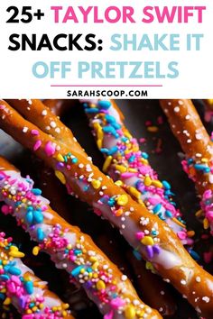 some kind of snack with sprinkles on it and the words 25 + taylor swift snacks shake it off pretzels