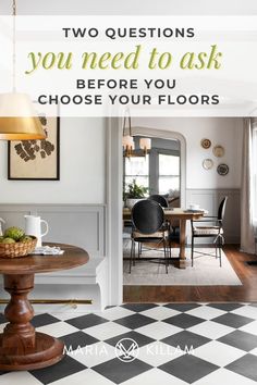 a checkered floor with the words two questions you need to ask before you choose your floors