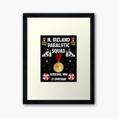 a poster with the words n ireland paralytic squad framed art print